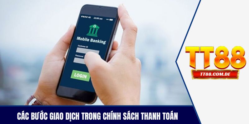 Các bước giao dịch trong chính sách thanh toán