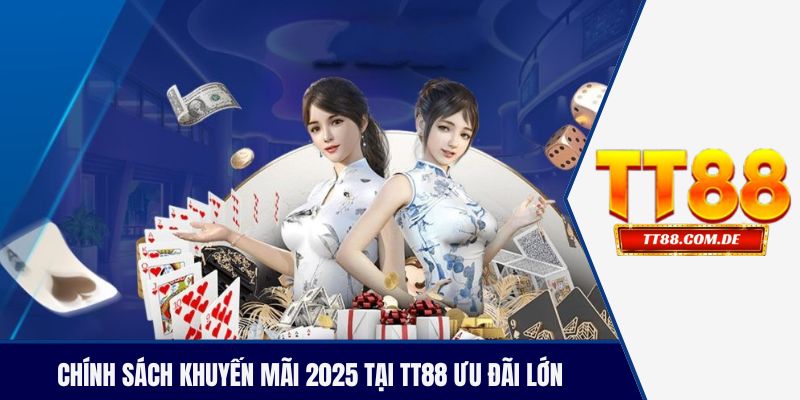 Chính sách khuyến mãi của TT88